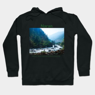 Naran in Pakistan where hospitality and beauty awaits you Pakistani culture , Pakistan tourism Hoodie